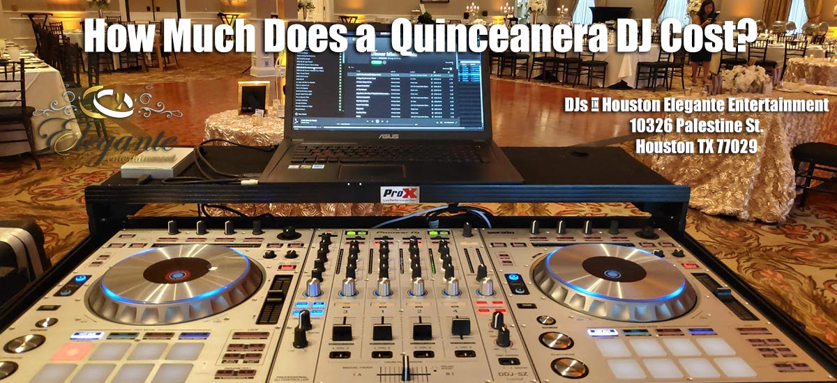 What's the cost of a quinceanera dj 2021